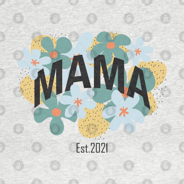 Promoted To Mama Est 2021 Mothers Day by MasliankaStepan